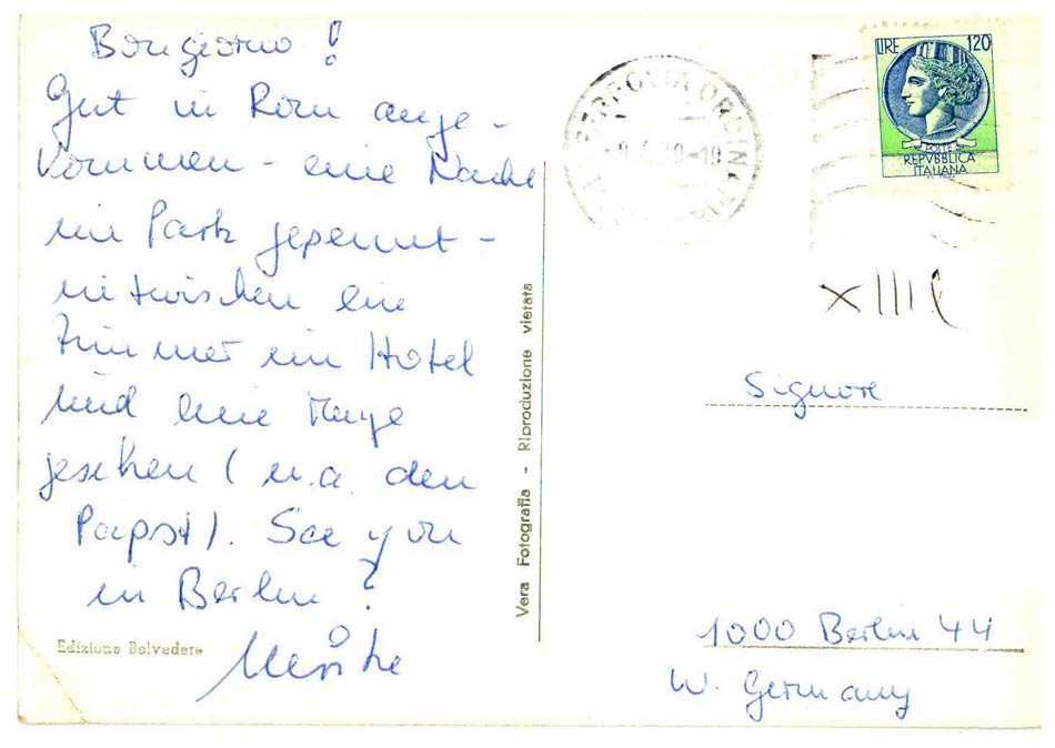 Scan einer alten Postkarte mit dem Text: Gut in Rom angekommen - eine Nacht im Park gepennt - inzwischen ein Zimmer im Hotel und eine Menge gesehen (u.a. den Papst). See you in Berlin?